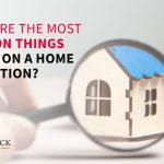 What Are The Most Common Things Found On A Home Inspection?