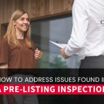 How to Address Issues Found in a Pre-Listing Inspection